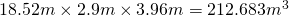 18.52m \times 2.9m \times 3.96m =  212.683m^3