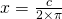 x = \frac{c}{2 \times \pi}